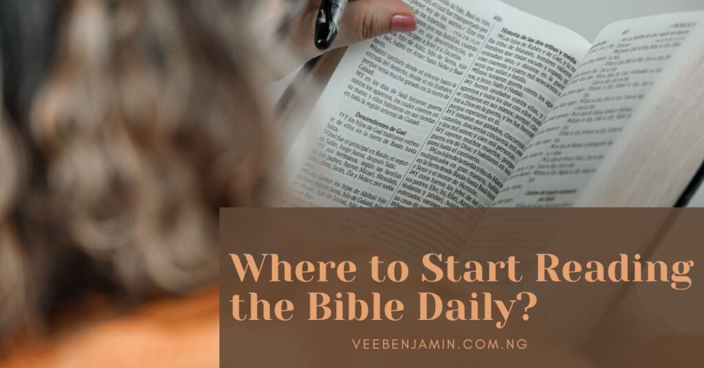 Where to Start Reading the Bible Daily?