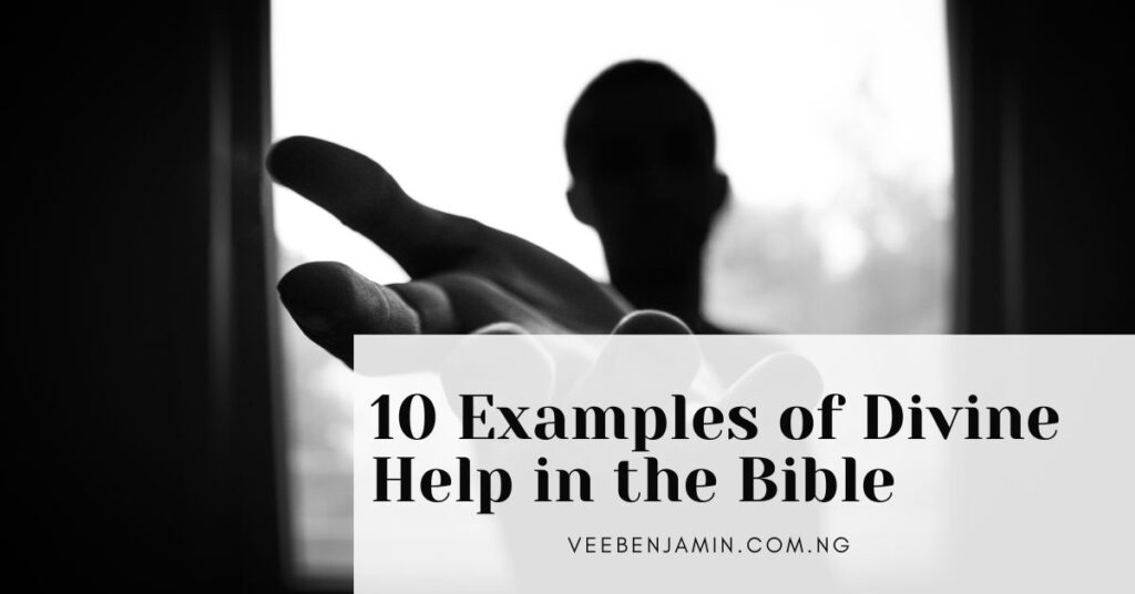 Examples of Divine Help in the Bible