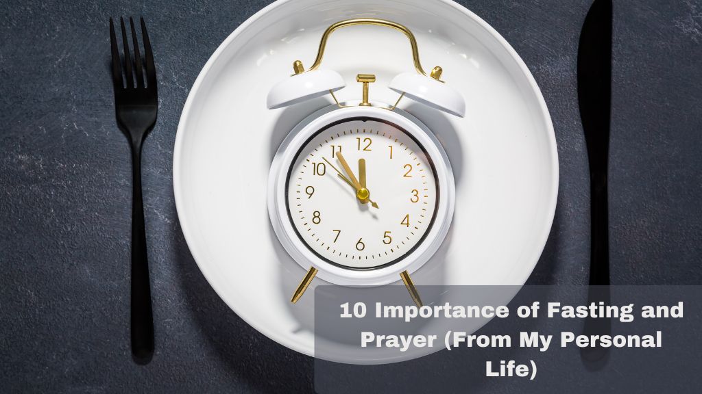 Importance of Fasting and Prayer