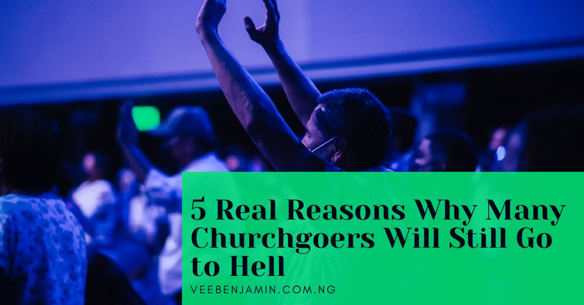 Why Many Churchgoers Will Still Go to Hell