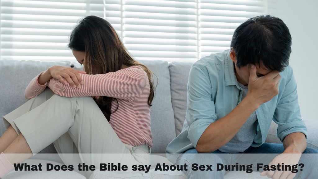 What Does the Bible say About Sex During Fasting