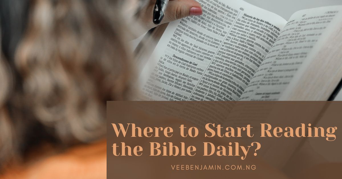 Where to Start Reading the Bible Daily?