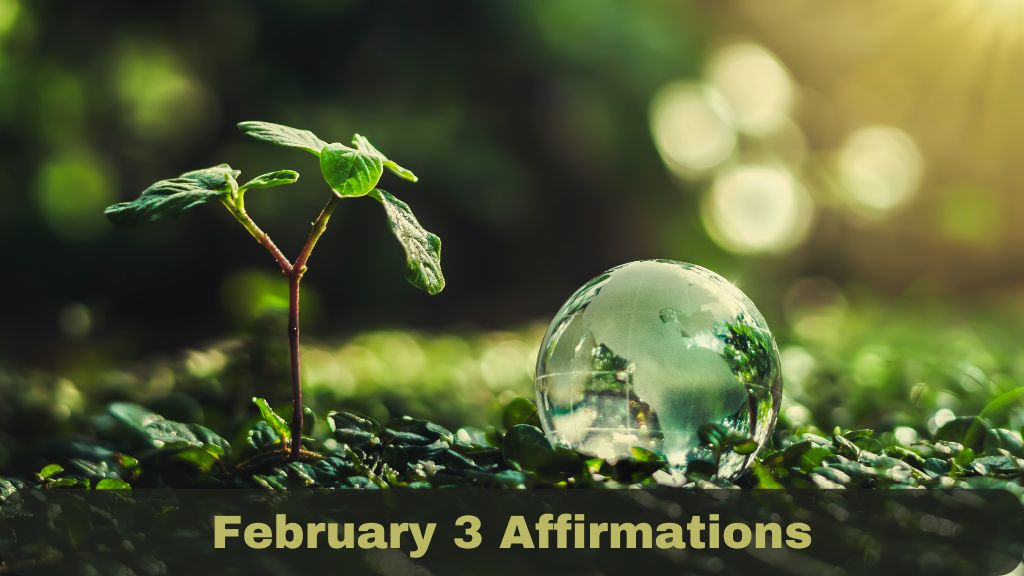 February 3 Affirmations