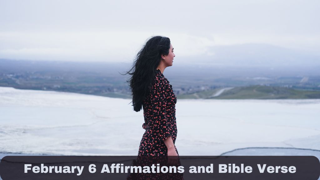 February 6 Affirmations