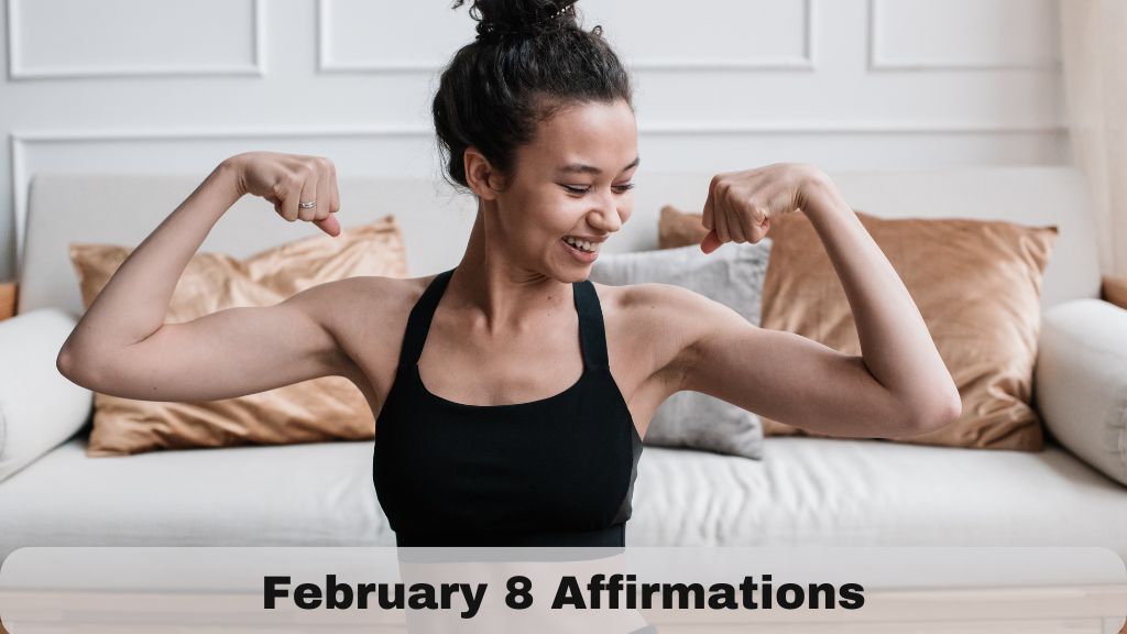 February 8 affirmations