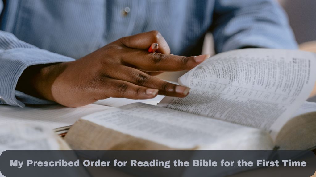 best Order for Reading the Bible for the First Time